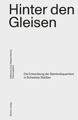 Abbildung von Graf / Reichle | Hinter den Gleisen | 1. Auflage | 2018 | beck-shop.de