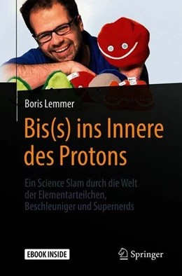 Abbildung von Lemmer | Bis(s) ins Innere des Protons | 2. Auflage | 2018 | beck-shop.de