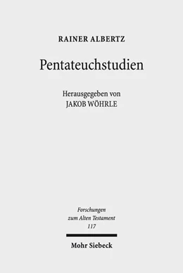 Abbildung von Albertz / Wöhrle | Pentateuchstudien | 1. Auflage | 2018 | 117 | beck-shop.de