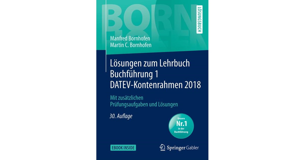 Lösungen-zu-Lehrbuch-Buchführung-1-DATEVKontenrahen-2018-it-zusätzlichen-Prüfungsaufgaben-und-Lösungen-Bornhofen-Buchführung-1-LÖ