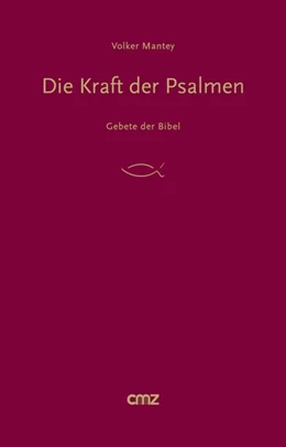 Abbildung von Mantey | Die Kraft der Psalmen | 1. Auflage | 2018 | beck-shop.de