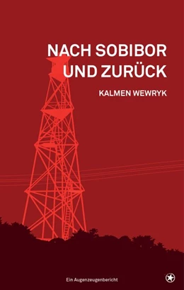 Abbildung von Wewryk | Nach Sobibor und zurück | 1. Auflage | 2020 | beck-shop.de