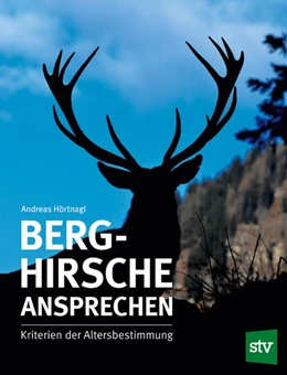 Abbildung von Hörtnagl | Berghirsche ansprechen | 1. Auflage | 2018 | beck-shop.de