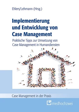 Abbildung von Ehlers / Lehmann | Implementierung und Entwicklung von Case Management | 1. Auflage | 2019 | beck-shop.de