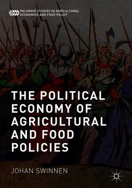 Abbildung von Swinnen | The Political Economy of Agricultural and Food Policies | 1. Auflage | 2018 | beck-shop.de