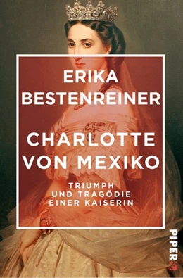 Abbildung von Bestenreiner | Charlotte von Mexiko | 1. Auflage | 2018 | beck-shop.de