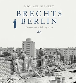 Abbildung von Bienert | Brechts Berlin | 1. Auflage | 2018 | beck-shop.de