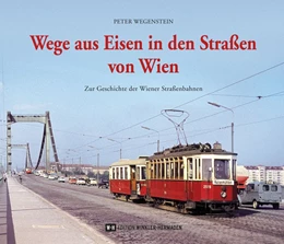 Abbildung von Wegenstein | Wege aus Eisen in den Straßen von Wien | 1. Auflage | 2018 | beck-shop.de