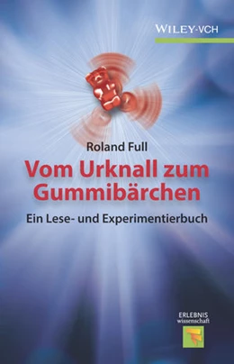 Abbildung von Full | Vom Urknall zum Gummibärchen | 1. Auflage | 2018 | beck-shop.de