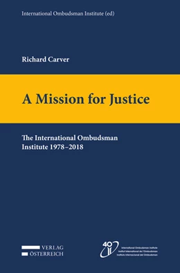Abbildung von Carver / International Ombudsman Institute (ed) | A Mission for Justice | 1. Auflage | 2018 | beck-shop.de
