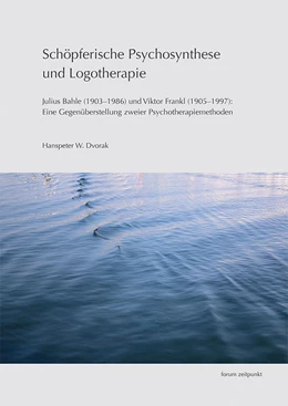 Abbildung von Dvorak | Schöpferische Psychosynthese und Logotherapie | 1. Auflage | 2018 | beck-shop.de
