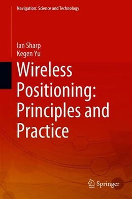 Abbildung von Sharp / Yu | Wireless Positioning: Principles and Practice | 1. Auflage | 2018 | beck-shop.de