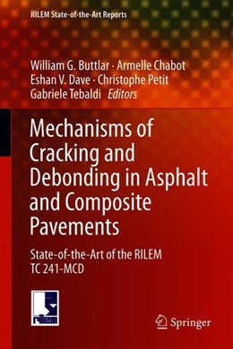 Abbildung von Buttlar / Chabot | Mechanisms of Cracking and Debonding in Asphalt and Composite Pavements | 1. Auflage | 2018 | beck-shop.de
