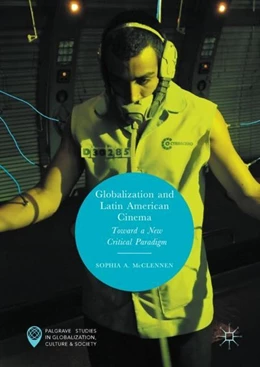 Abbildung von Mcclennen | Globalization and Latin American Cinema | 1. Auflage | 2018 | beck-shop.de