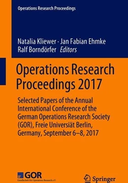 Abbildung von Kliewer / Ehmke | Operations Research Proceedings 2017 | 1. Auflage | 2018 | beck-shop.de