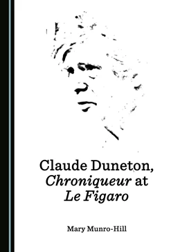Abbildung von Munro-Hill | Claude Duneton, Chroniqueur at Le Figaro | 1. Auflage | 2018 | beck-shop.de