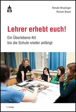 Abbildung von Wustinger / Braun | Lehrer erhebt euch! | 2. Auflage | 2021 | beck-shop.de