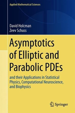 Abbildung von Holcman / Schuss | Asymptotics of Elliptic and Parabolic PDEs | 1. Auflage | 2018 | beck-shop.de