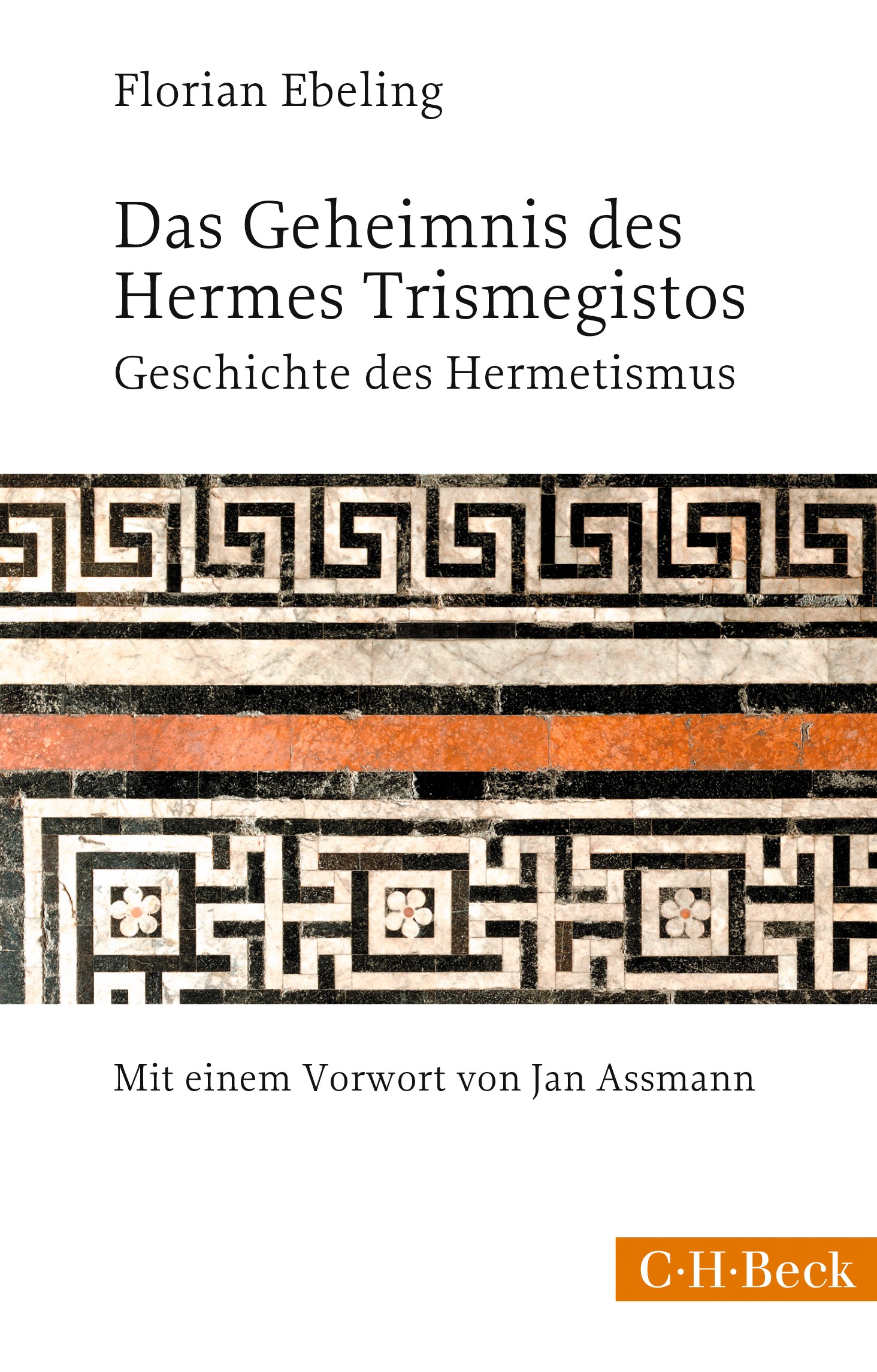 Cover: Ebeling, Florian, Das Geheimnis des Hermes Trismegistos