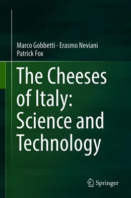 Abbildung von Gobbetti / Neviani | The Cheeses of Italy: Science and Technology | 1. Auflage | 2018 | beck-shop.de