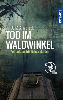 Abbildung von Wetzel | Tod im Waldwinkel | 1. Auflage | 2018 | beck-shop.de