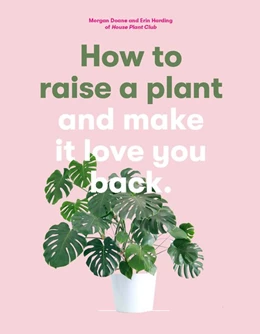 Abbildung von Doane / Harding | How to Raise a Plant | 1. Auflage | 2018 | beck-shop.de