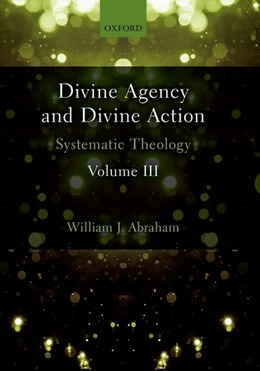 Abbildung von Abraham | Divine Agency and Divine Action, Volume III | 1. Auflage | 2018 | beck-shop.de