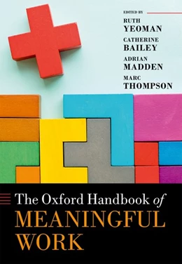 Abbildung von Yeoman / Bailey | The Oxford Handbook of Meaningful Work | 1. Auflage | 2019 | beck-shop.de