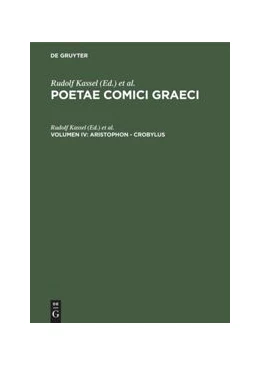 Abbildung von Kassel / Austin | Poetae Comici Graeci: Aristophon - Crobylus, Vol. IV | 1. Auflage | 2019 | beck-shop.de