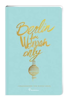Abbildung von Sebastian / Adler | Berlin for Women only | 1. Auflage | 2019 | beck-shop.de