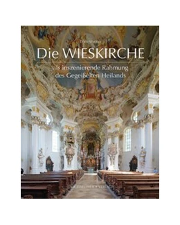 Abbildung von Wetzler | Die Wieskirche als inszenierende Rahmung des Gegeißelten Heilands | 1. Auflage | 2019 | beck-shop.de