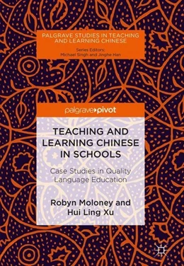 Abbildung von Moloney / Xu | Teaching and Learning Chinese in Schools | 1. Auflage | 2018 | beck-shop.de