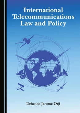Abbildung von Orji | International Telecommunications Law and Policy | 1. Auflage | 2018 | beck-shop.de