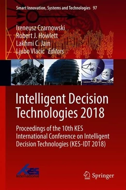 Abbildung von Czarnowski / Howlett | Intelligent Decision Technologies 2018 | 1. Auflage | 2018 | beck-shop.de
