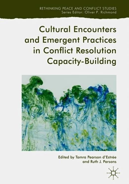 Abbildung von D'Estrée / Parsons | Cultural Encounters and Emergent Practices in Conflict Resolution Capacity-Building | 1. Auflage | 2018 | beck-shop.de