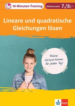 Abbildung von Klett 10-Minuten-Training Mathematik Lineare und quadratische Gleichungen lösen 7./8. Klasse | 1. Auflage | 2018 | beck-shop.de
