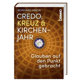 Abbildung von Abeln | Credo, Kreuz & Kirchenjahr | 1. Auflage | 2018 | beck-shop.de