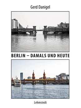Abbildung von Danigel | Berlin - damals und heute | 1. Auflage | 2018 | beck-shop.de