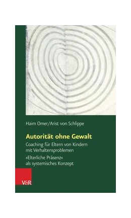 Abbildung von Omer / Schlippe | Autorität ohne Gewalt | 8. Auflage | 2011 | beck-shop.de