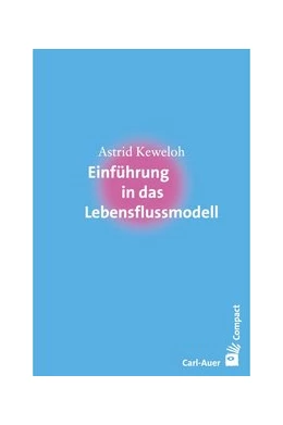 Abbildung von Keweloh | Einführung in das Lebensflussmodell | 1. Auflage | 2018 | beck-shop.de