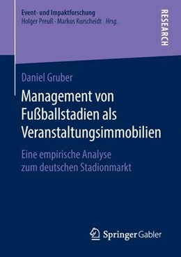 Abbildung von Gruber | Management von Fußballstadien als Veranstaltungsimmobilien | 1. Auflage | 2018 | beck-shop.de
