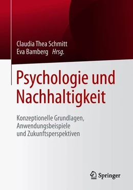 Abbildung von Schmitt / Bamberg | Psychologie und Nachhaltigkeit | 1. Auflage | 2018 | beck-shop.de