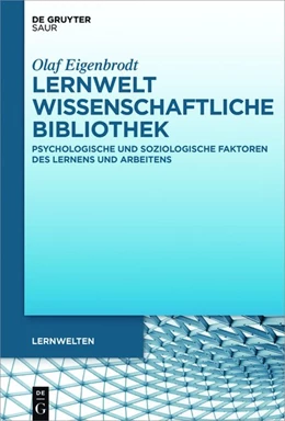 Abbildung von Eigenbrodt | Lernwelt Wissenschaftliche Bibliothek | 1. Auflage | 2021 | beck-shop.de