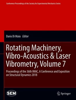 Abbildung von Di Maio | Rotating Machinery, Vibro-Acoustics & Laser Vibrometry, Volume 7 | 1. Auflage | 2018 | beck-shop.de