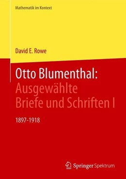 Abbildung von Rowe | Otto Blumenthal: Ausgewählte Briefe und Schriften I | 1. Auflage | 2018 | beck-shop.de
