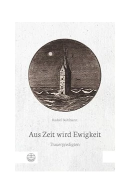 Abbildung von Bultmann / Zager | Aus Zeit wird Ewigkeit | 1. Auflage | 2018 | beck-shop.de