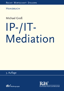 Abbildung von Groß | IP-/IT-Mediation | 3. Auflage | 2018 | beck-shop.de