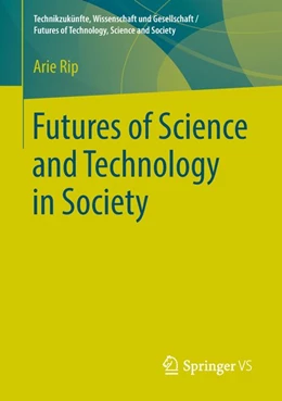 Abbildung von Rip | Futures of Science and Technology in Society | 1. Auflage | 2018 | beck-shop.de