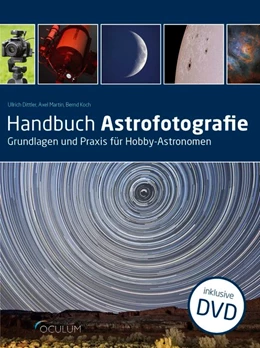 Abbildung von Dittler / Koch | Handbuch Astrofotografie | 1. Auflage | 2016 | beck-shop.de