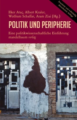 Abbildung von Ataç / Kraler | Politik und Peripherie | 1. Auflage | 2018 | beck-shop.de